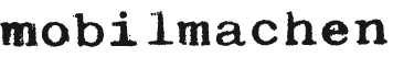 mobilmachen